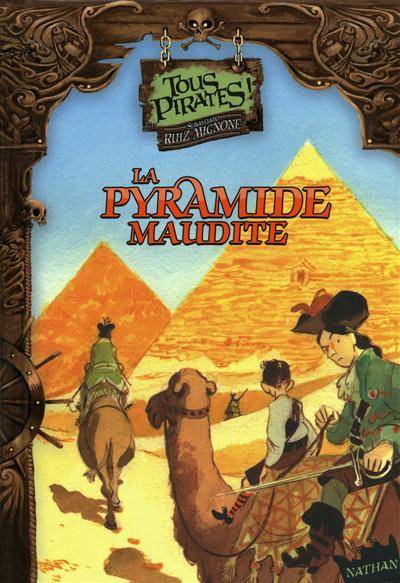 Tous pirates !. Vol. 5. La pyramide maudite | Sebastiano Ruiz Mignone, Manuele Fior, Fabienne-Andréa Costa