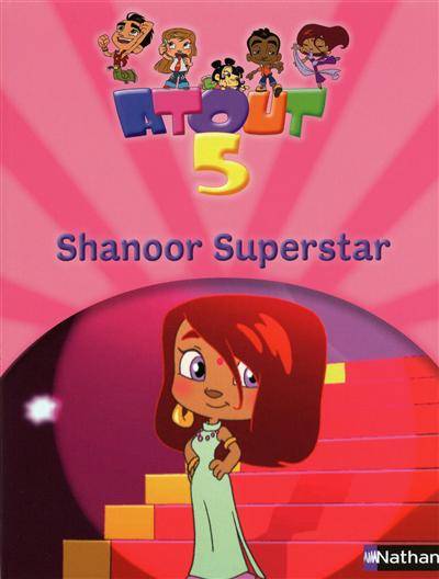 Atout 5. Shanoor superstar | Gudule, Claire Paoletti, Jérôme Richebon, Franck Algard