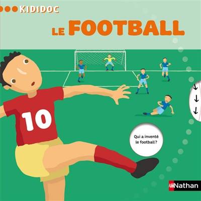 Le football | Jean-Michel Billioud, Xavier Frehring, Olivier-Marc Nadel