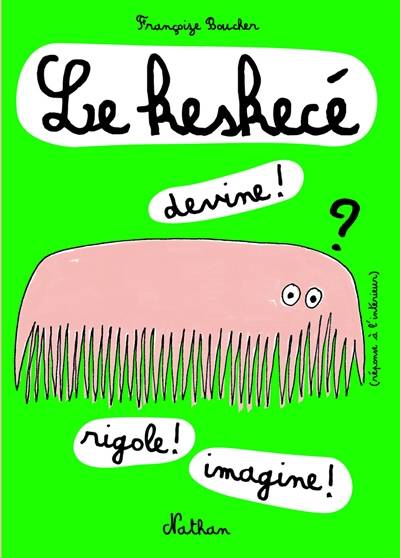 Le keskecé | Françoize Boucher