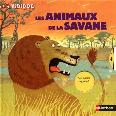 Les animaux de la savane | Valérie Guidoux, Anne Eydoux, Clément Oubrerie