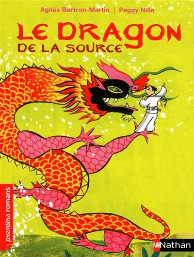 Le dragon de la source | Agnès Bertron-Martin, Peggy Nille