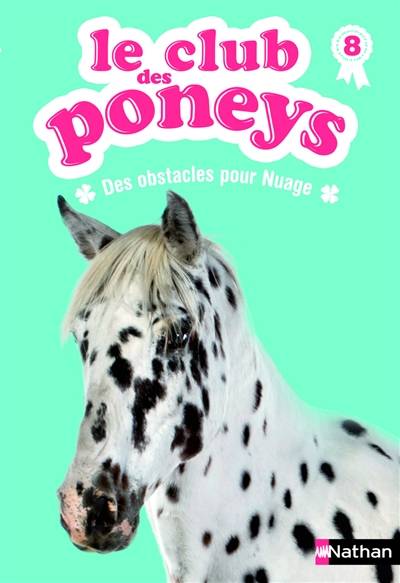 Le club des poneys. Vol. 8. Des obstacles pour Nuage | Sylvie Baussier, Olivier Rabouan, Lisa Pelissier