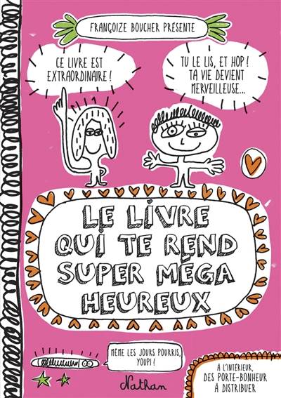 Le livre qui te rend super méga heureux | Françoize Boucher