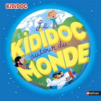 Le Kididoc autour du monde | Sylvie Baussier, Didier Balicevic