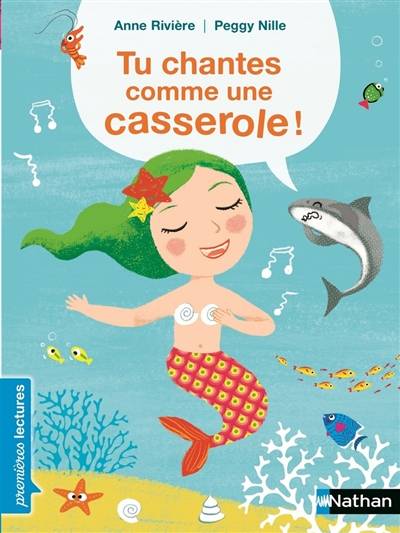 Tu chantes comme une casserole ! | Anne Rivière, Peggy Nille