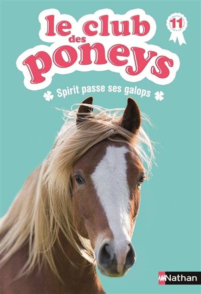 Le club des poneys. Vol. 11. Spirit passe ses galops | Sylvie Baussier, Olivier Rabouan, Lisa Pelissier