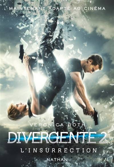 Divergente : différente, déterminée, dangereuse. Vol. 2. L'insurrection | Veronica Roth, Anne Delcourt