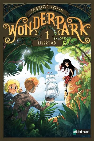 Wonderpark. Vol. 1. Libertad | Fabrice Colin, Antoine Brivet