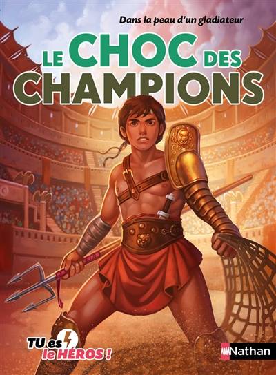 Le choc des champions : dans la peau d'un gladiateur | Madeleine Deny, Cecile Jugla, Erwann Surcouf