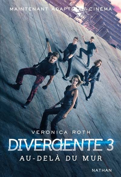 Divergente. Vol. 3. Au-delà du mur | Veronica Roth, Anne Delcourt