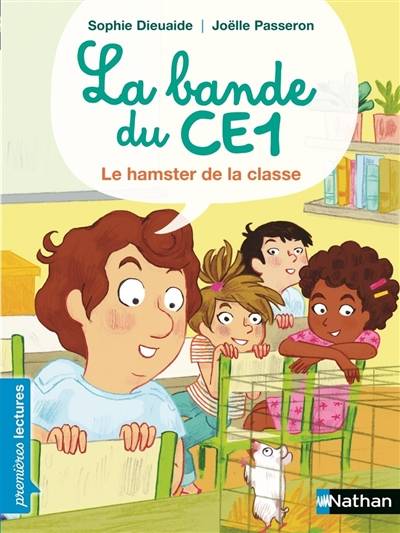 La bande du CE1. Le hamster de la classe | Sophie Dieuaide, Joëlle Passeron