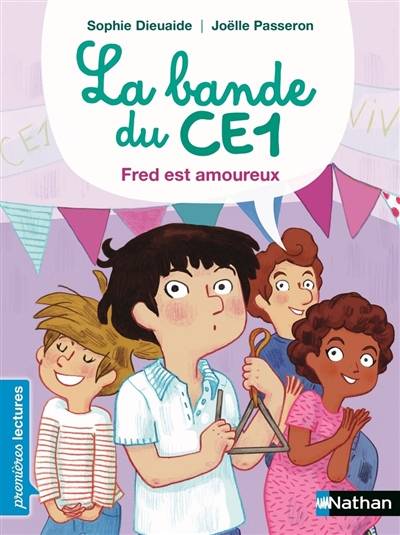 La bande du CE1. Fred est amoureux | Sophie Dieuaide, Joëlle Passeron