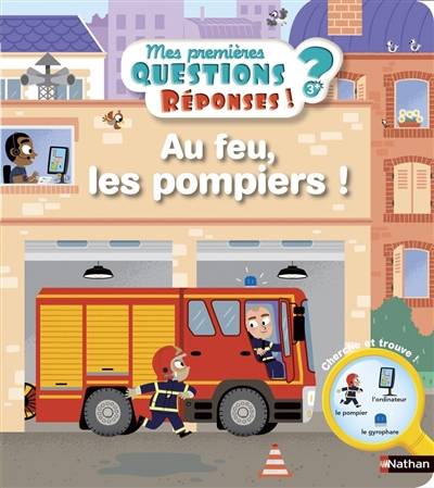 Au feu, les pompiers ! | Camille Moreau, Benjamin Bécue