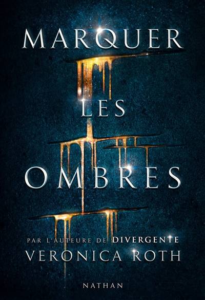 Marquer les ombres | Veronica Roth, Anne Delcourt