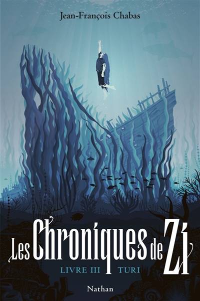 Les chroniques de Zi. Vol. 3. Turi | Jean-Francois Chabas