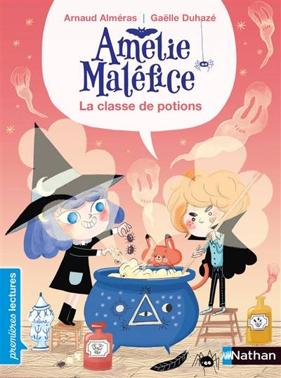 Amélie Maléfice. La classe de potions | Arnaud Alméras, Gaëlle Duhazé