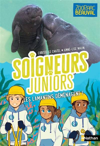 Soigneurs juniors. Vol. 5. Les lamantins déménagent ! | Christelle Chatel, Anne-Lise Nalin