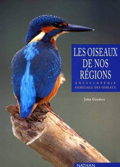 Les oiseaux de nos régions | John Gooders, Frédéric Denhez, Philippe Jacques Dubois