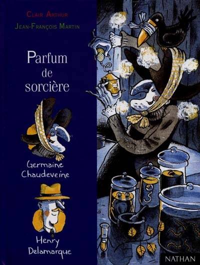 Parfum de sorcière | Clair Arthur, Jean-François Martin