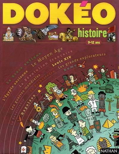 Dokéo histoire : 9-12 ans | Brigitte Coppin, Dominique Joly, Florence Maruéjol, François Ayroles, Robert Barborini