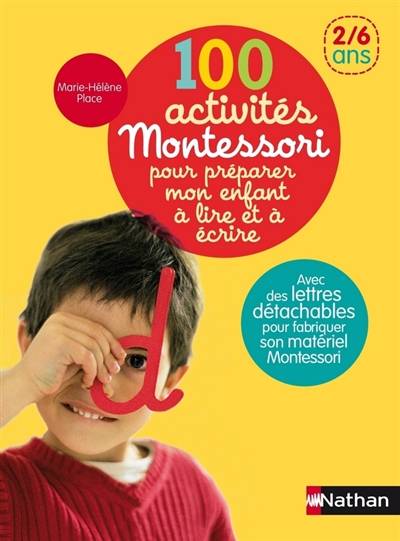 100 activités Montessori pour préparer mon enfant à lire et à écrire | Marie-Hélène Place, Claire Delfino