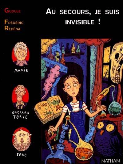 Au secours, je suis invisible | Gudule, Frederic Rebena