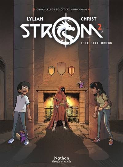 Strom. Vol. 2. Le collectionneur | Lylian, James Christ, Emmanuelle de Saint-Chamas, Benoit de Saint-Chamas, Cyril Vincent