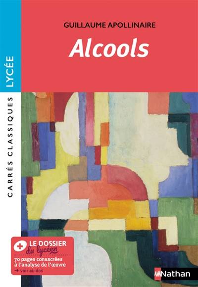 Alcools : 1913 : texte intégral | Guillaume Apollinaire, Alexandra Huguet, Sophie Pailloux-Riggi