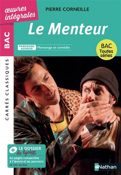 Le menteur : parcours associé Mensonge et comédie : bac toutes séries | Pierre Corneille, Anne Cassou-Nogues