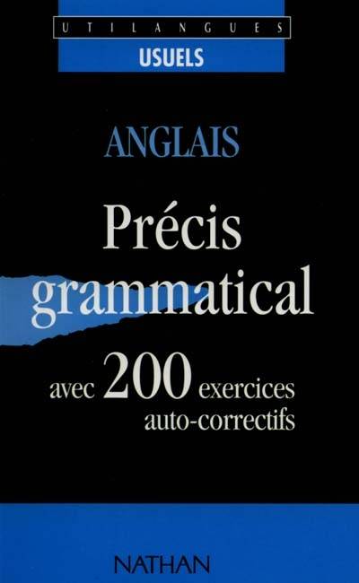 Anglais, 200 exercices : avec précis grammatical et corrigés | François Guary, Josette Starck, Mireille Vissières, Katharina Blamont-Newman