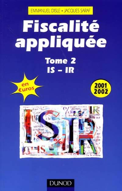 Fiscalité appliquée : 2001-2002. Vol. 2. Fiscalité appliqué 2001-2001 | Emmanuel Disle, Jacques Saraf