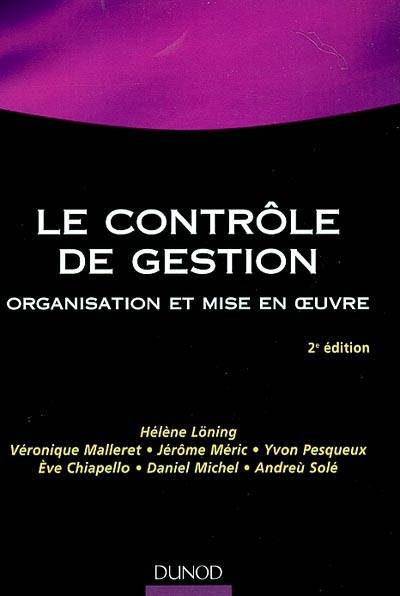 Le contrôle de gestion : organisation et mise en oeuvre | Helene Loning