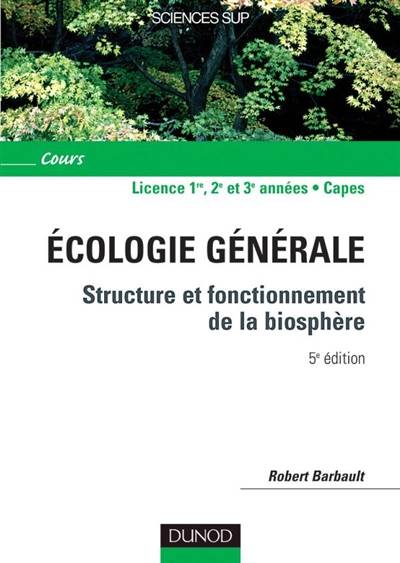 Ecologie générale : structure et fonctionnement de la biosphère | Robert Barbault