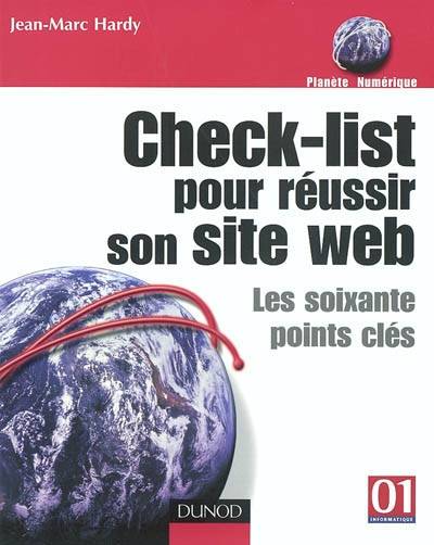 Check-list pour réussir son site web : les soixante points-clés | Jean-Marc Hardy