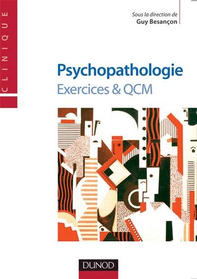 Exercices et QCM de psychopathologie | Guy Besancon