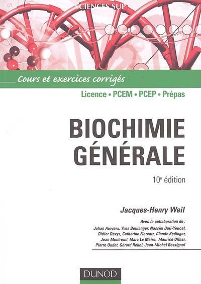 Biochimie générale : cours et exercices corrigés : licence, PCEM, PCEP, prépas | Jacques-Henry Weil