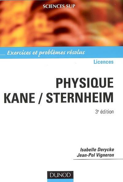 Physique, Kane-Sternheim : exercices et problèmes résolus | Isabelle Derycke, Jean-Pol Vigneron