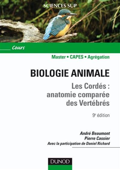 Biologie animale : les cordés, anatomie comparée des vertébrés : cours | Andre Beaumont, Pierre Cassier, Daniel Richard