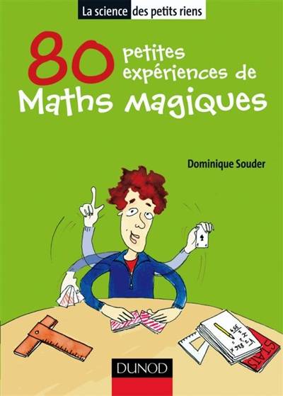 80 petites expériences de maths magiques | Dominique Souder