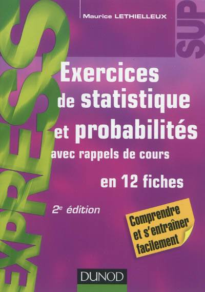 Exercices de statistique et probabilités : avec rappels de cours en 12 fiches | Maurice Lethielleux