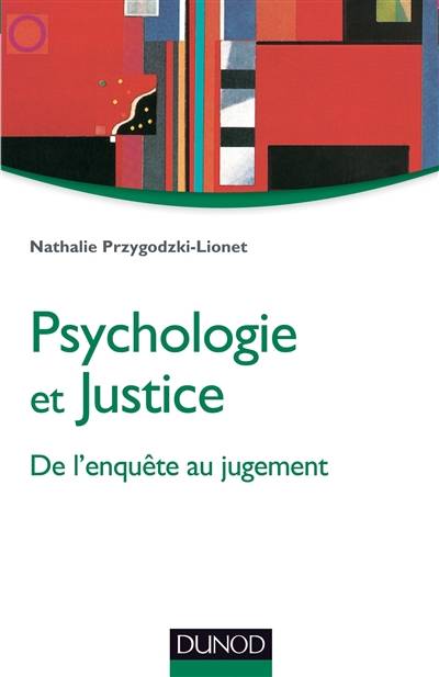 Psychologie et justice : de l'enquête au jugement | Nathalie Przygodzki-Lionet, Hubert Van Gijseghem, Jean Pradel