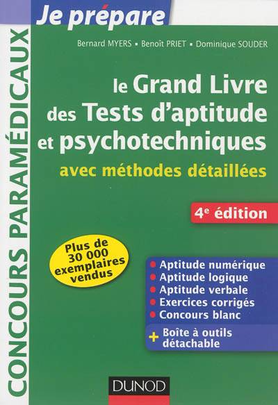 Le grand livre des tests d'aptitude et psychotechniques : avec méthodes détaillées | Bernard Myers, Benoît Priet, Dominique Souder