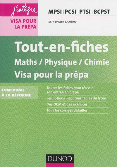 Tout-en-fiches maths, physique, chimie : visa pour la prépa MPSI, PCSI, PTSI, BCPST | Marie-Virginie Speller, Erwan Guelou