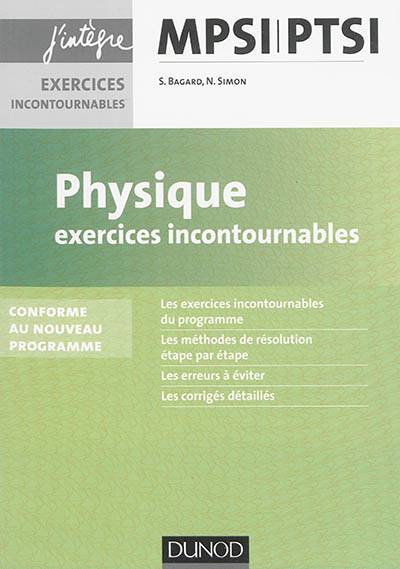 Physique : exercices incontournables MPSI-PTSI : conforme au nouveau programme | Severine Bagard, Nicolas Simon