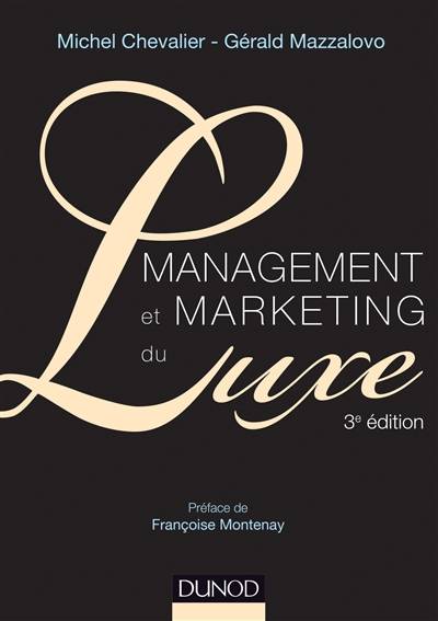 Management et marketing du luxe | Michel Chevalier, Gerald Mazzalovo, Francoise Montenay, Julien Randon-Furling