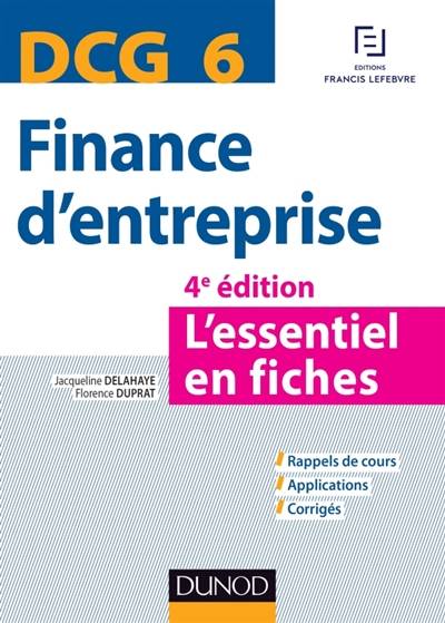 Finance d'entreprise, DCG 6 : l'essentiel en fiches | Florence Delahaye-Duprat, Jacqueline Delahaye