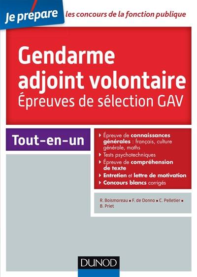 Gendarme adjoint volontaire : épreuves de sélection GAV : tout-en-un | Benoit Priet, Renald Boismoreau, Corinne Pelletier, Fabrice de Donno