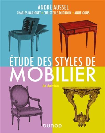 Etude des styles de mobilier | Andre Aussel, Charles Barjonet, Christelle Ducroux, Anne Gons, Charles Barjonet, Gerard Kaderabek