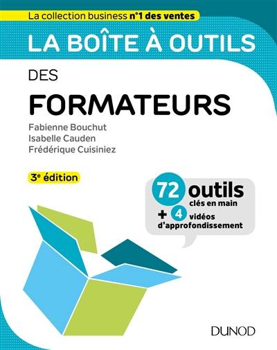 La boîte à outils des formateurs : 72 outils clés en main + 4 vidéos d'approfondissement | Fabienne Bouchut, Isabelle Cauden, Frederique Cuisiniez, Mathilde Bourdat